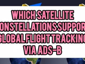 Which Satellite Constellations Support Global Flight Tracking via ADS-B