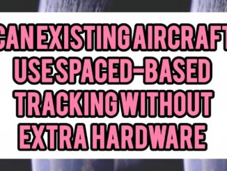 Can Existing Aircraft Use Space-Based Tracking Without Extra Hardware